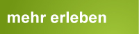 Mehr erleben