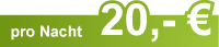 Preis pro Nacht 20,00€